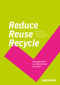 Reduce Reuse Recycle - Gemeinsam gegen die Plastikkrise