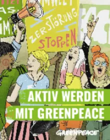 Aktiv werden mit Greenpeace - Leporello
