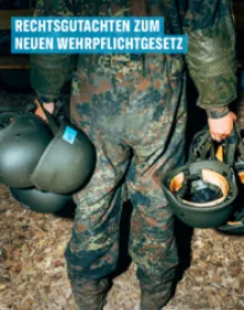 Rechtsgutachten zum neuen Wehrpflichtgesetz