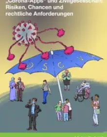 „Corona-Apps“ und Zivilgesellschaft: Risiken, Chancen und rechtliche Anforderungen