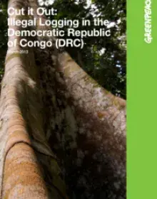 201305-Greenpeace-Report-Cut-it-Out-Abholzen-im-Kongo-Illegal-Logging-in-DRC.pdf
