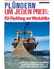 Plündern um jeden Preis: EU-Fischfang vor Westafrika - 2012